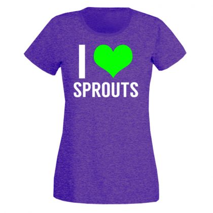Ladies I Love Sprouts T Shirt