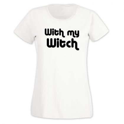 With My Witch Halloween Ladies Shirt